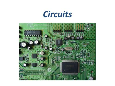 Circuits. How a Blender Gets Power A Generator at a power plant produces a voltage difference across the outlet Causes charges to move when the circuit.