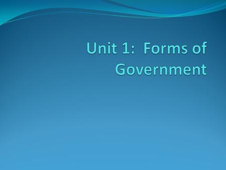 What is government? Government Institution through which a society makes laws and enforces public policy Public Policy: All the things governments.