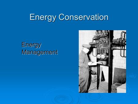 Energy Conservation Energy Management.