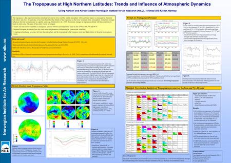 Norwegian Institute for Air Research www.nilu.no The Tropopause at High Northern Latitudes: Trends and Influence of Atmospheric Dynamics Georg Hansen and.