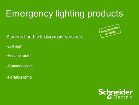 Emergency lighting products