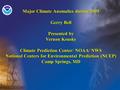 Major Climate Anomalies during 2005 Gerry Bell Presented by Vernon Kousky Climate Prediction Center/ NOAA/ NWS National Centers for Environmental Prediction.