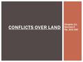 Chapter 11: Section 2 Pp. 342-347 CONFLICTS OVER LAND.