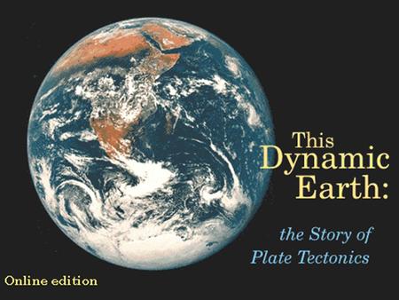 Plate Tectonics Plate Boundaries Causes of Plate Tectonics.