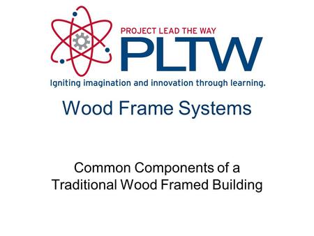 Common Components of a Traditional Wood Framed Building