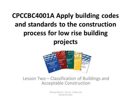 Lesson Two – Classification of Buildings and Acceptable Construction