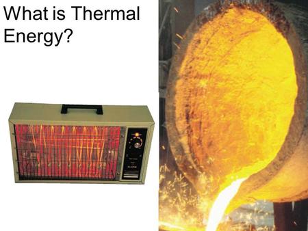 What is Thermal Energy?.