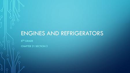 Engines and refrigerators