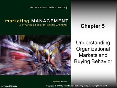 Understanding Organizational Markets and Buying Behavior