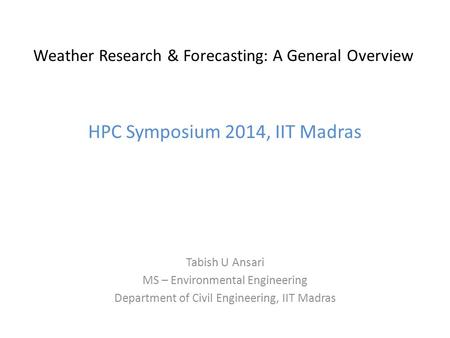 Weather Research & Forecasting: A General Overview