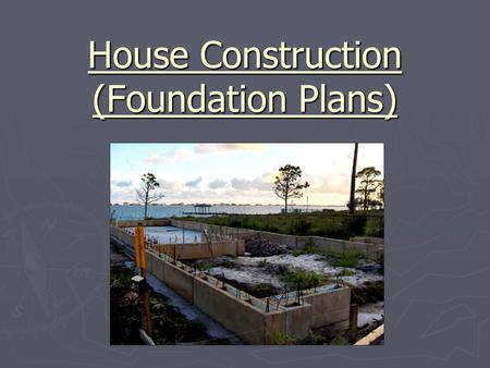 House Construction (Foundation Plans)