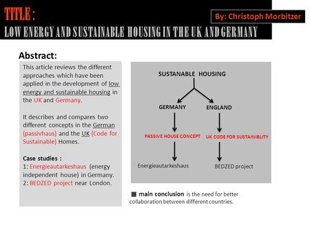 TITLE : LOW ENERGY AND SUSTAINABLE HOUSING IN THE UK AND GERMANY