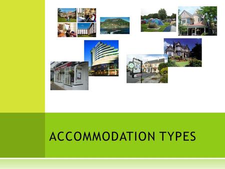 ACCOMMODATION TYPES.