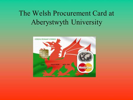 The Welsh Procurement Card at Aberystwyth University