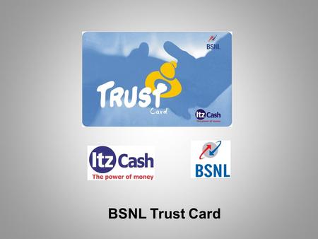 BSNL Trust Card.