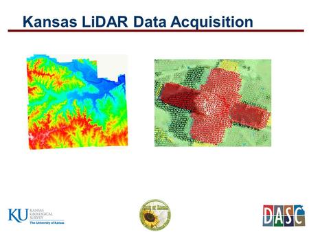 Kansas LiDAR Data Acquisition. Established by the GIS Policy Board in 1991 Central repository of GIS databases of statewide/regional importance Designated.