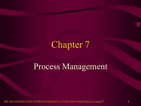 Chapter 7 Process Management.