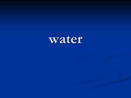 Water. a renewable resource: the hydrological cycle.