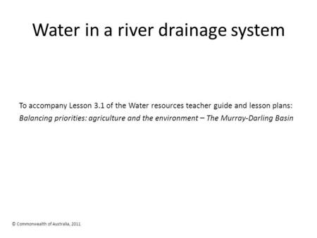 Water in a river drainage system