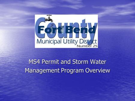 MS4 Permit and Storm Water Management Program Overview