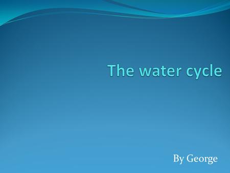 By George. Evaporation The sun starts to evaporate the water in the water bodies like oceans, seas, lakes, ponds, and rivers. This water changes in weather.