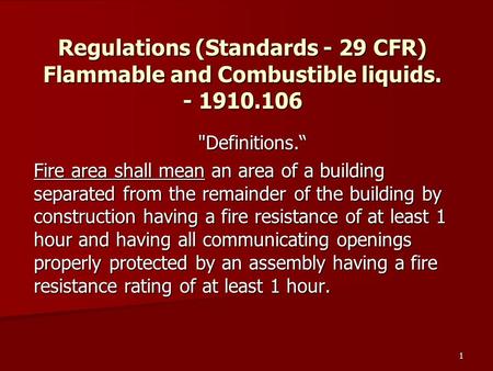 Regulations (Standards - 29 CFR) Flammable and Combustible liquids