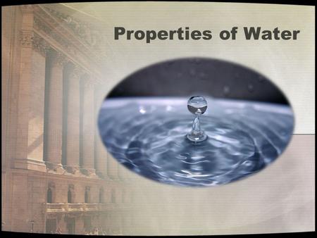 Properties of Water.