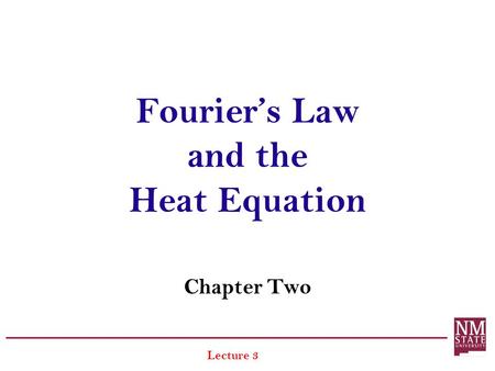 Fourier’s Law and the Heat Equation