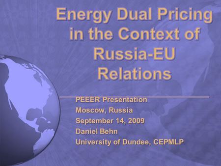 Overview ___________________________ Russian Dual Pricing Practices Russian Dual Pricing Practices Russia and the WTO Russia and the WTO Dual Pricing.