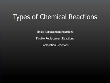 Types of Chemical Reactions