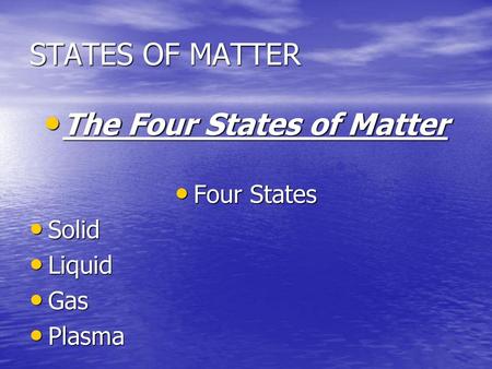 The Four States of Matter