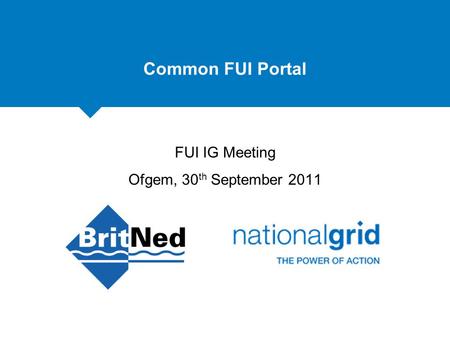 Common FUI Portal FUI IG Meeting Ofgem, 30 th September 2011.