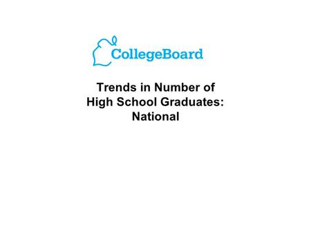 Trends in Number of High School Graduates: National