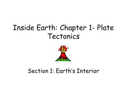 Inside Earth: Chapter 1- Plate Tectonics