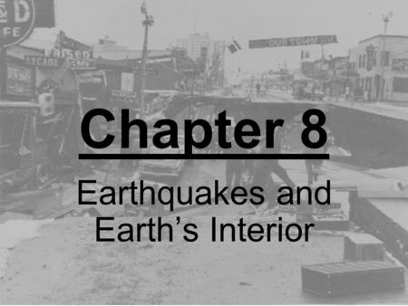 Earthquakes and Earth’s Interior