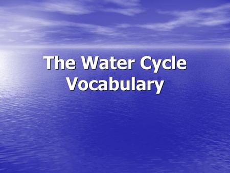 The Water Cycle Vocabulary