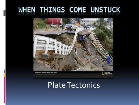 WHEN THINGS COME UNSTUCK