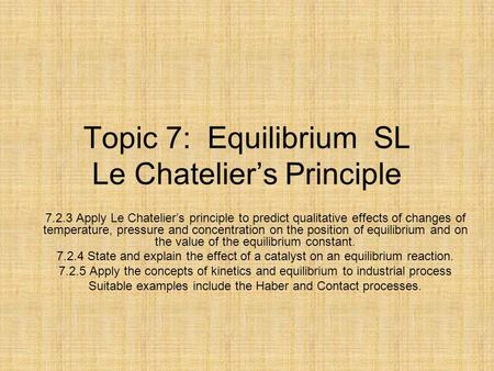 Topic 7: Equilibrium SL Le Chatelier’s Principle