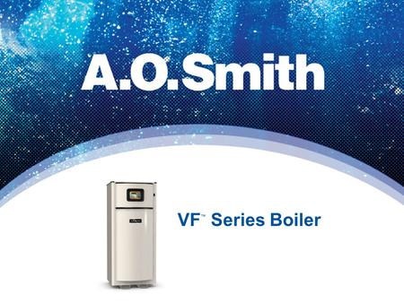 VF™ Series Boiler.