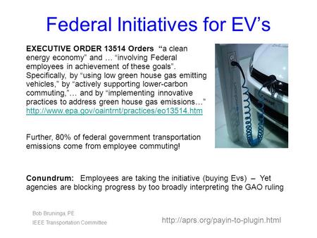 Federal Initiatives for EV’s Conundrum: Employees are taking the initiative (buying Evs) – Yet agencies are blocking progress by too broadly interpreting.