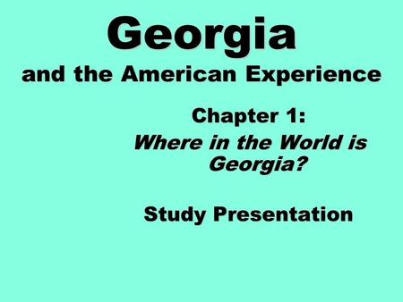 Georgia and the American Experience