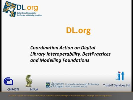 ICT 2010: Global Information Structures for Science & Cultural heritage: The Interoperability Challenge Networking Session Coordination Action on Digital.