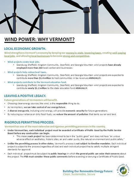 LEAVING A POSITIVE LEGACY. Future generations of Vermonters will benefit. Choosing clean energy sources, like wind, is the responsible thing to do. As.