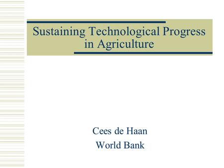 Sustaining Technological Progress in Agriculture