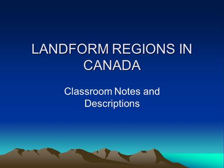 LANDFORM REGIONS IN CANADA