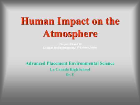 Advanced Placement Environmental Science La Canada High School Dr. E