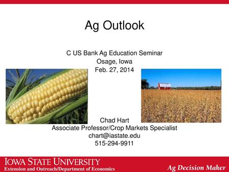 Ag Outlook C US Bank Ag Education Seminar Osage, Iowa Feb. 27, 2014