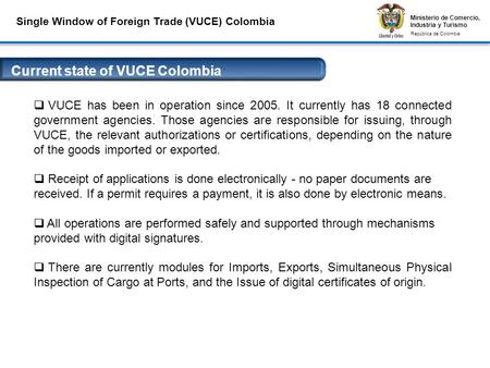 Ministerio de Comercio, Industria y Turismo República de Colombia Ministerio de Comercio, Industria y Turismo República de Colombia Single Window of Foreign.