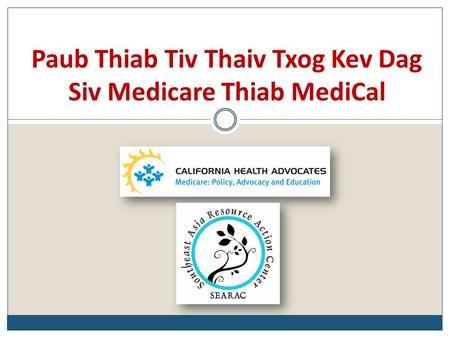 Paub Thiab Tiv Thaiv Txog Kev Dag Siv Medicare Thiab MediCal.