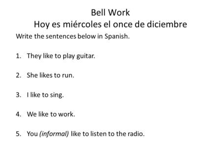 Bell Work Hoy es miércoles el once de diciembre